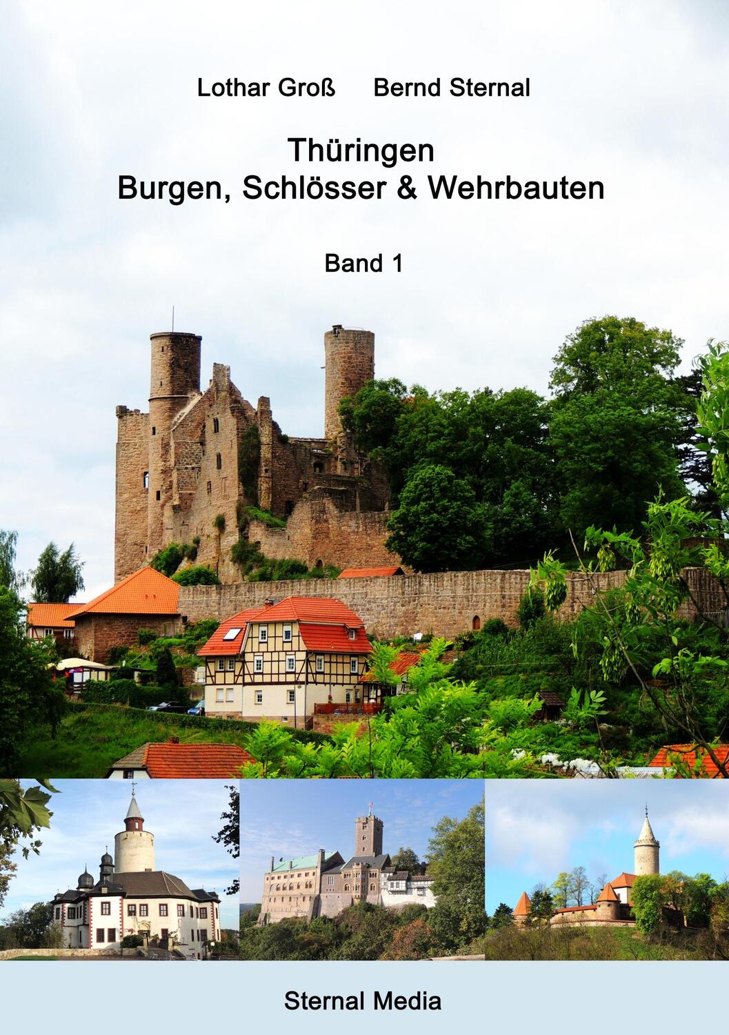 Cover: 9783752841381 | Thüringen - Burgen, Schlösser & Wehrbauten Band 1 | Groß (u. a.)