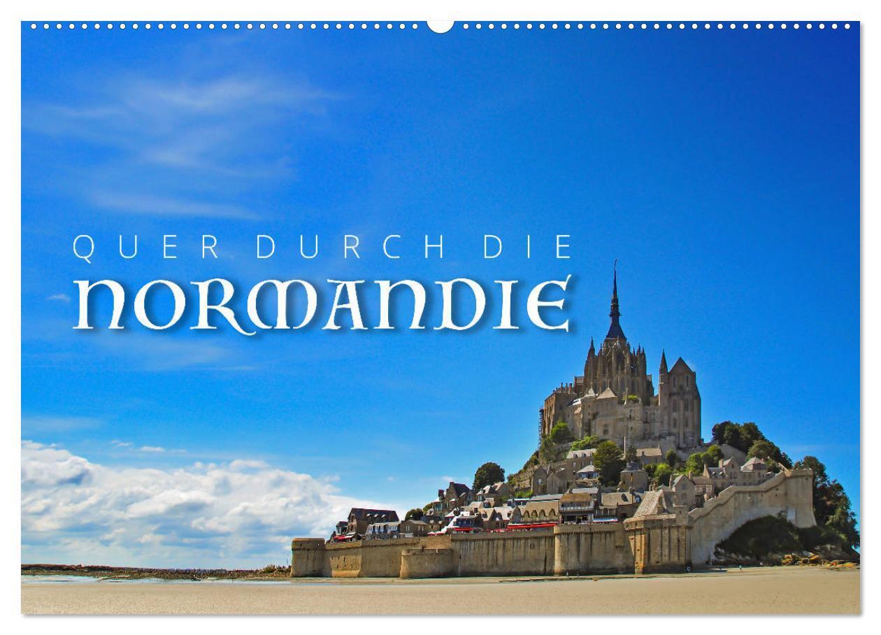 Cover: 9783435680139 | Quer durch die Normandie (Wandkalender 2025 DIN A2 quer), CALVENDO...