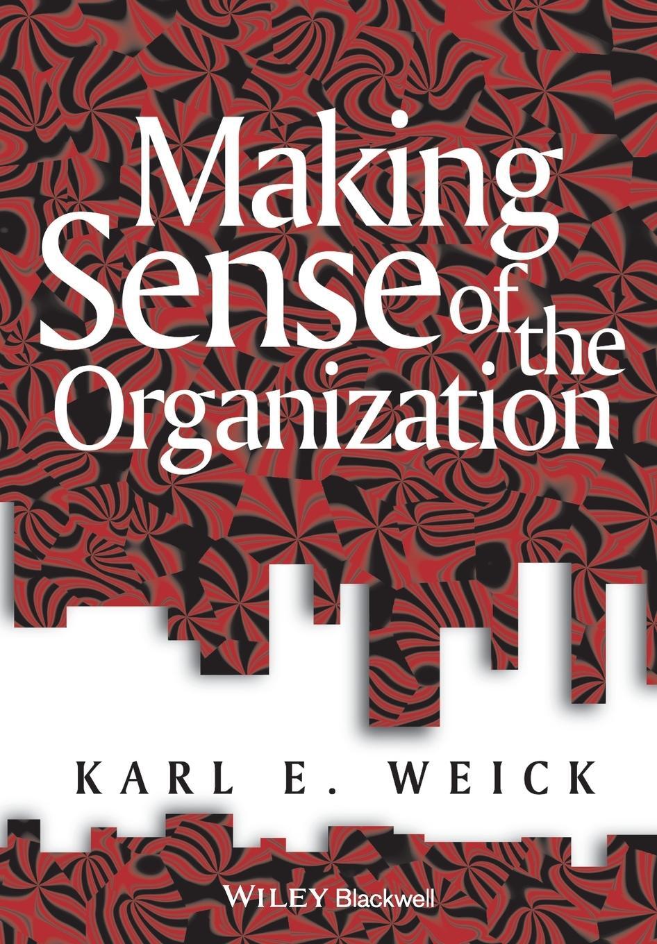 Cover: 9780631223191 | Making Sense of the Organization | Karl E Weick | Taschenbuch | 2000