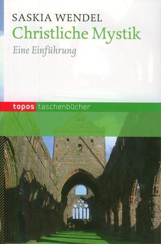 Cover: 9783836705271 | Christliche Mystik | Ein Einführung | Saskia Wendel | Taschenbuch