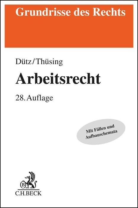 Cover: 9783406802348 | Arbeitsrecht | Wilhelm Dütz (u. a.) | Taschenbuch | XXXII | Deutsch