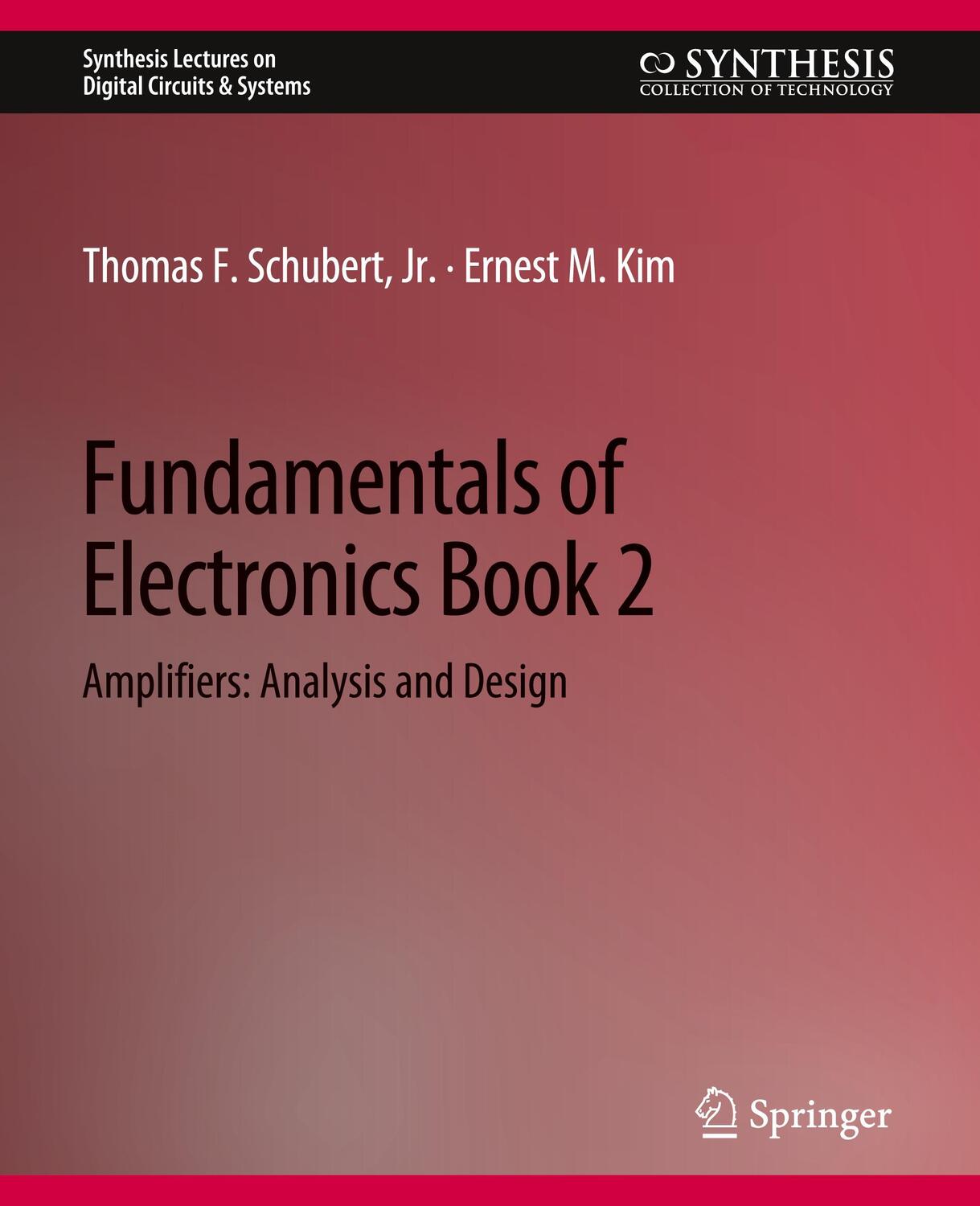 Cover: 9783031798757 | Fundamentals of Electronics | Book 2 AmplifiersAnalysis and Design