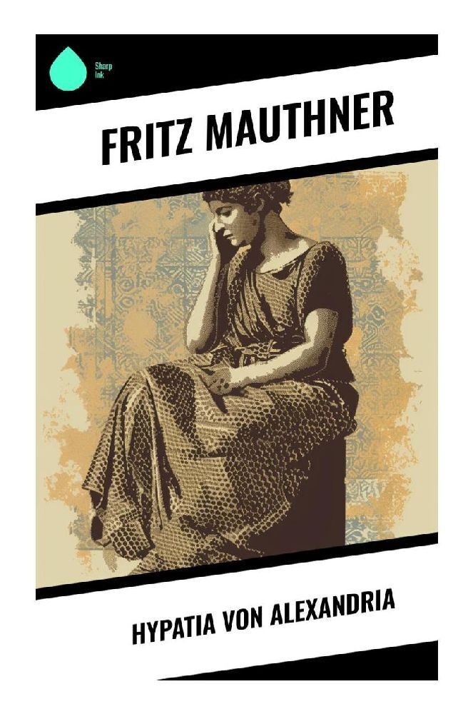 Cover: 9788028345259 | Hypatia von Alexandria | Fritz Mauthner | Taschenbuch | 156 S. | 2023