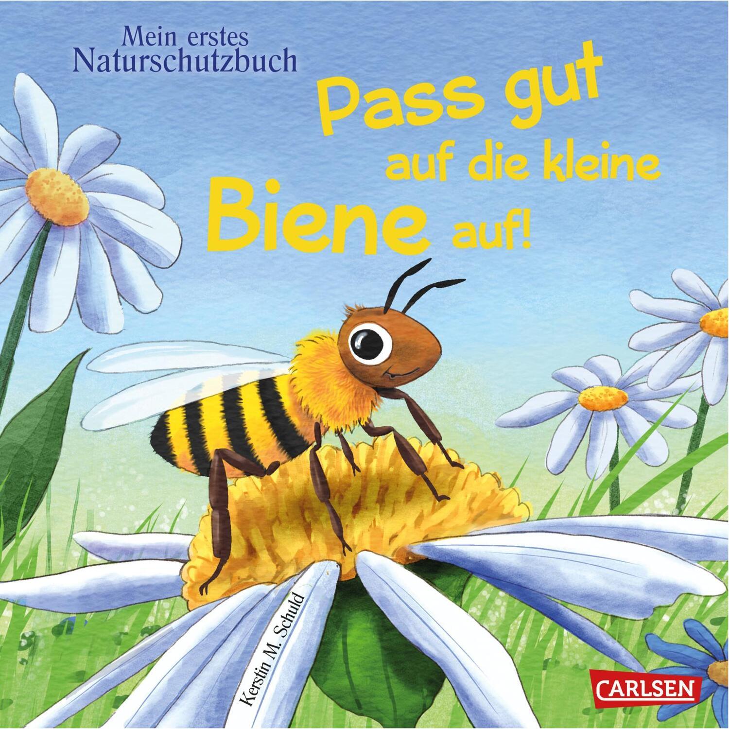 Cover: 9783551172778 | Pass gut auf die kleine Biene auf | Kerstin M. Schuld | Buch | 16 S.