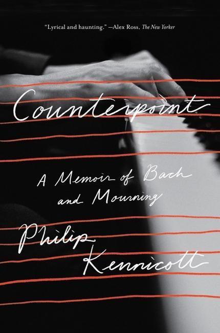 Cover: 9780393868388 | Counterpoint: A Memoir of Bach and Mourning | Philip Kennicott | Buch