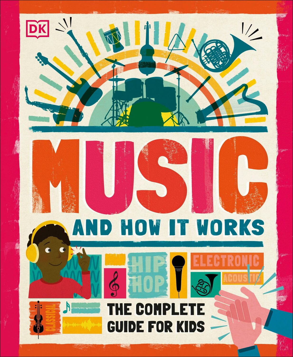 Cover: 9780241411605 | Music and How it Works | The Complete Guide for Kids | Dk | Buch