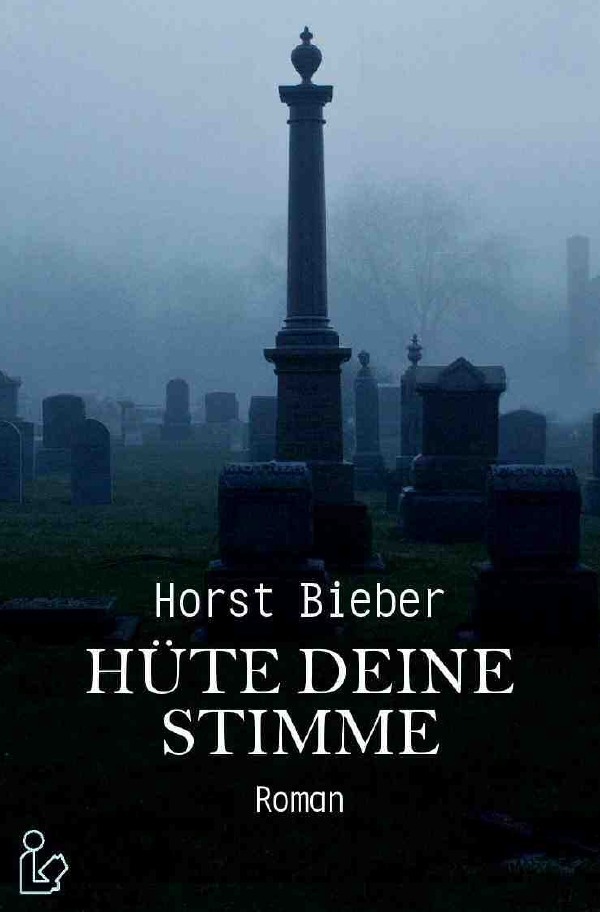 Cover: 9783748555230 | HÜTE DEINE STIMME | Ein Kriminal-Roman | Horst Bieber | Taschenbuch