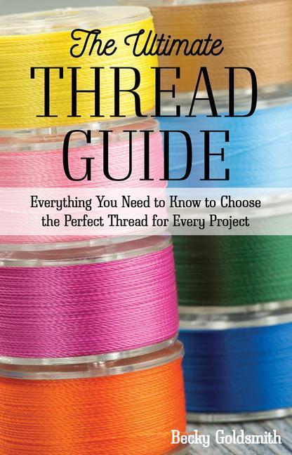 Cover: 9781617458705 | The Ultimate Thread Guide | Becky Goldsmith | Taschenbuch | Englisch
