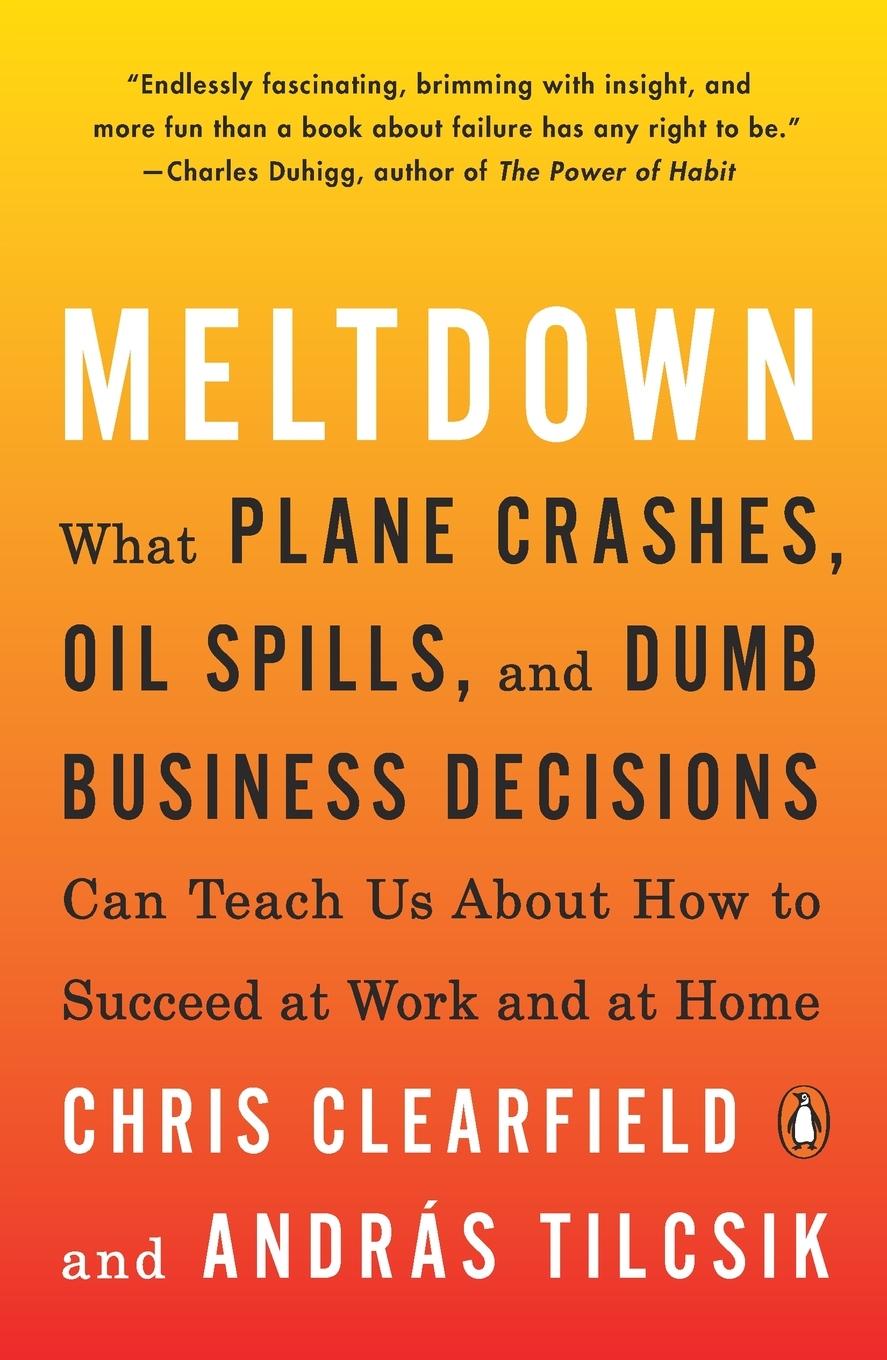 Cover: 9780735222656 | Meltdown | Chris Clearfield (u. a.) | Taschenbuch | 304 S. | Englisch