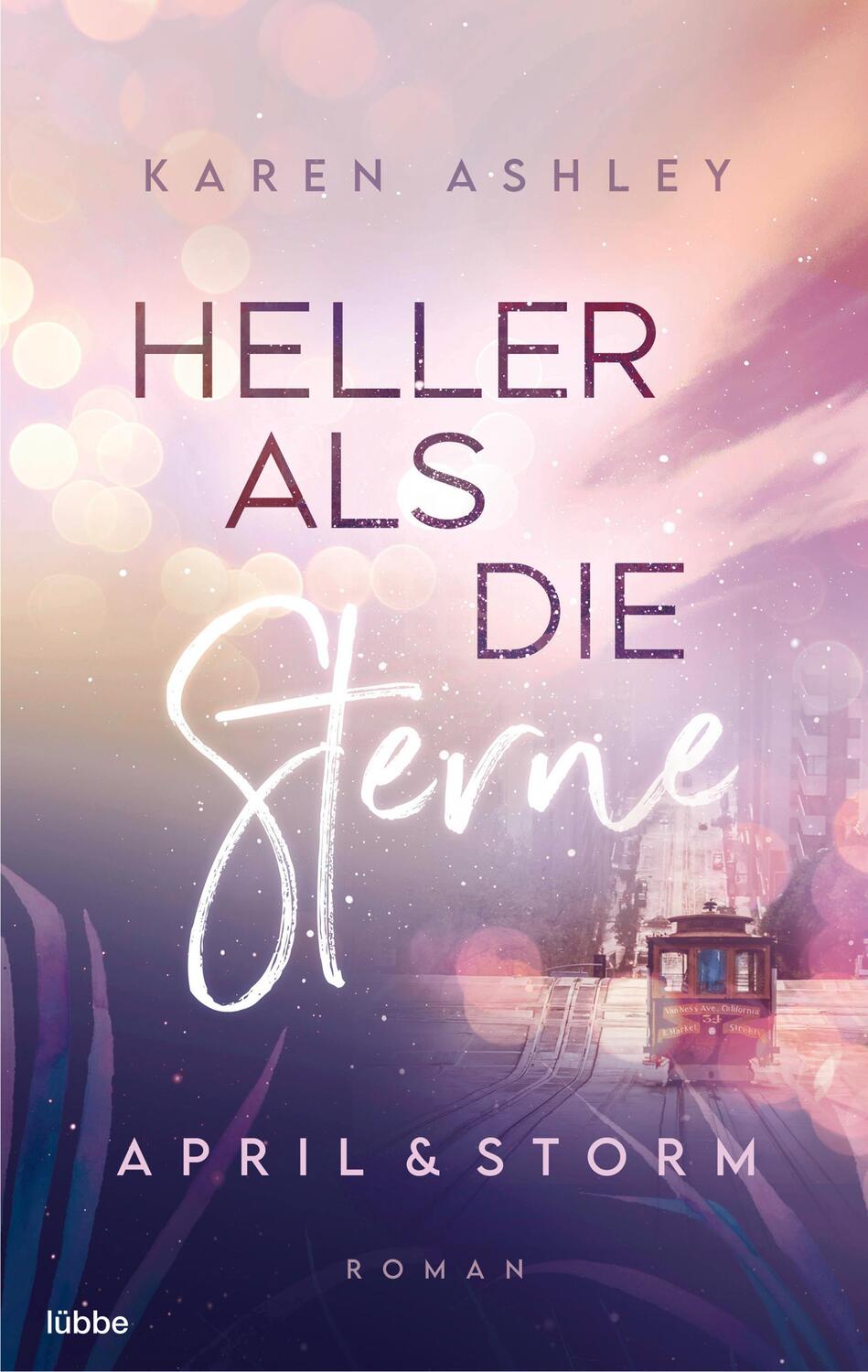 Cover: 9783404184590 | April & Storm - Heller als die Sterne | Roman | Karen Ashley | Buch