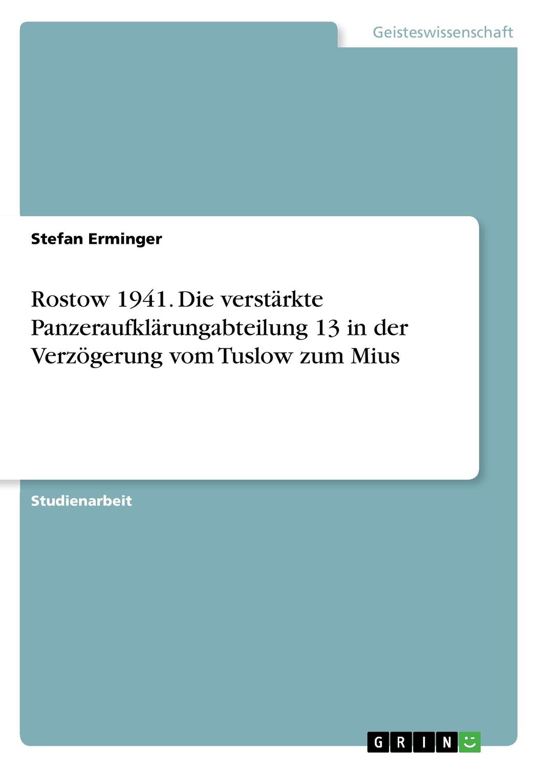 Cover: 9783640586288 | Rostow 1941. Die verstärkte Panzeraufklärungabteilung 13 in der...