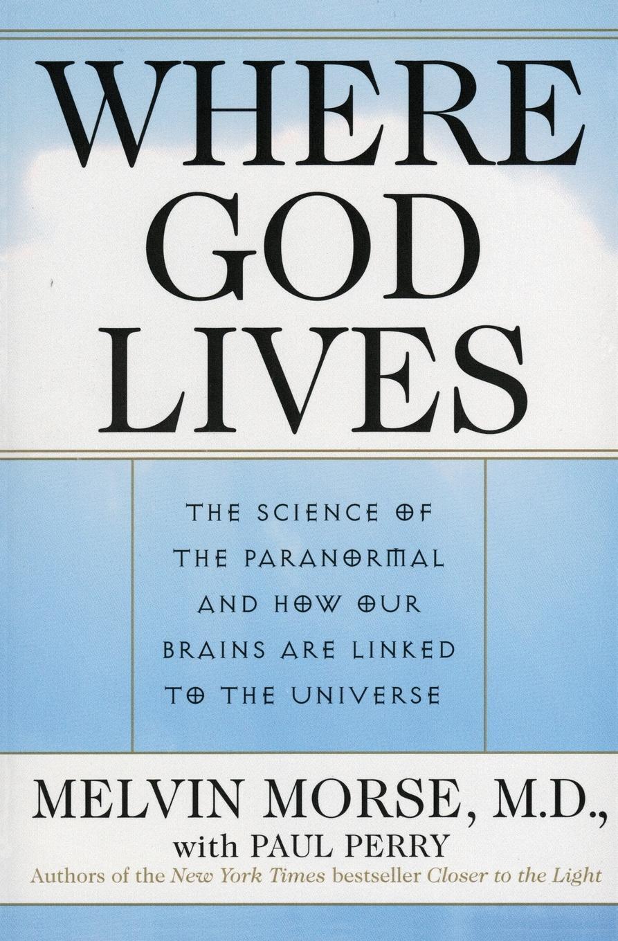 Cover: 9780061095047 | Where God Lives | Melvin Morse (u. a.) | Taschenbuch | Paperback