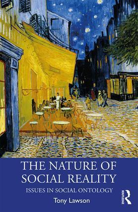 Cover: 9780367188931 | The Nature of Social Reality | Issues in Social Ontology | Tony Lawson