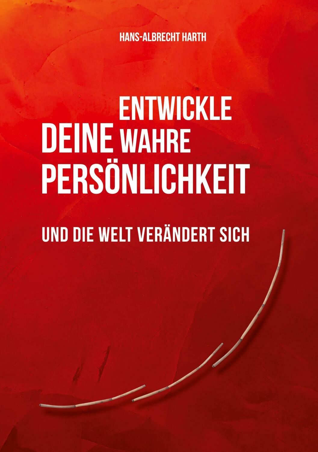 Cover: 9783347452824 | Entwickle deine wahre Persönlichkeit | und die Welt verändert sich