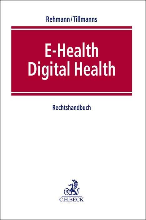 Cover: 9783406762086 | E-Health / Digital Health | Rechtshandbuch | Rehmann (u. a.) | Buch