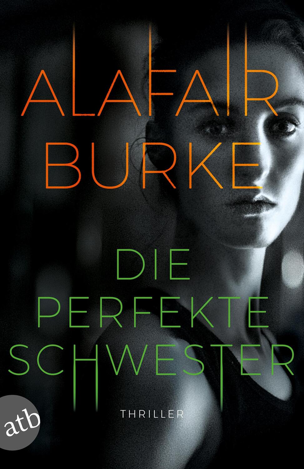 Cover: 9783746636757 | Die perfekte Schwester | Thriller | Alafair Burke | Taschenbuch | 2020