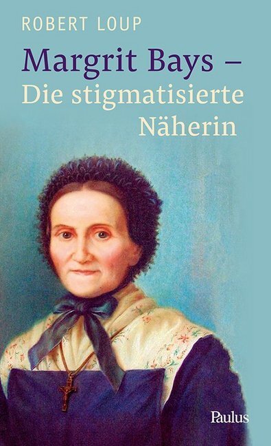 Cover: 9783722809410 | Margrit Bays - Die stigmatisierte Näherin | Robert Loup | Buch | 2019