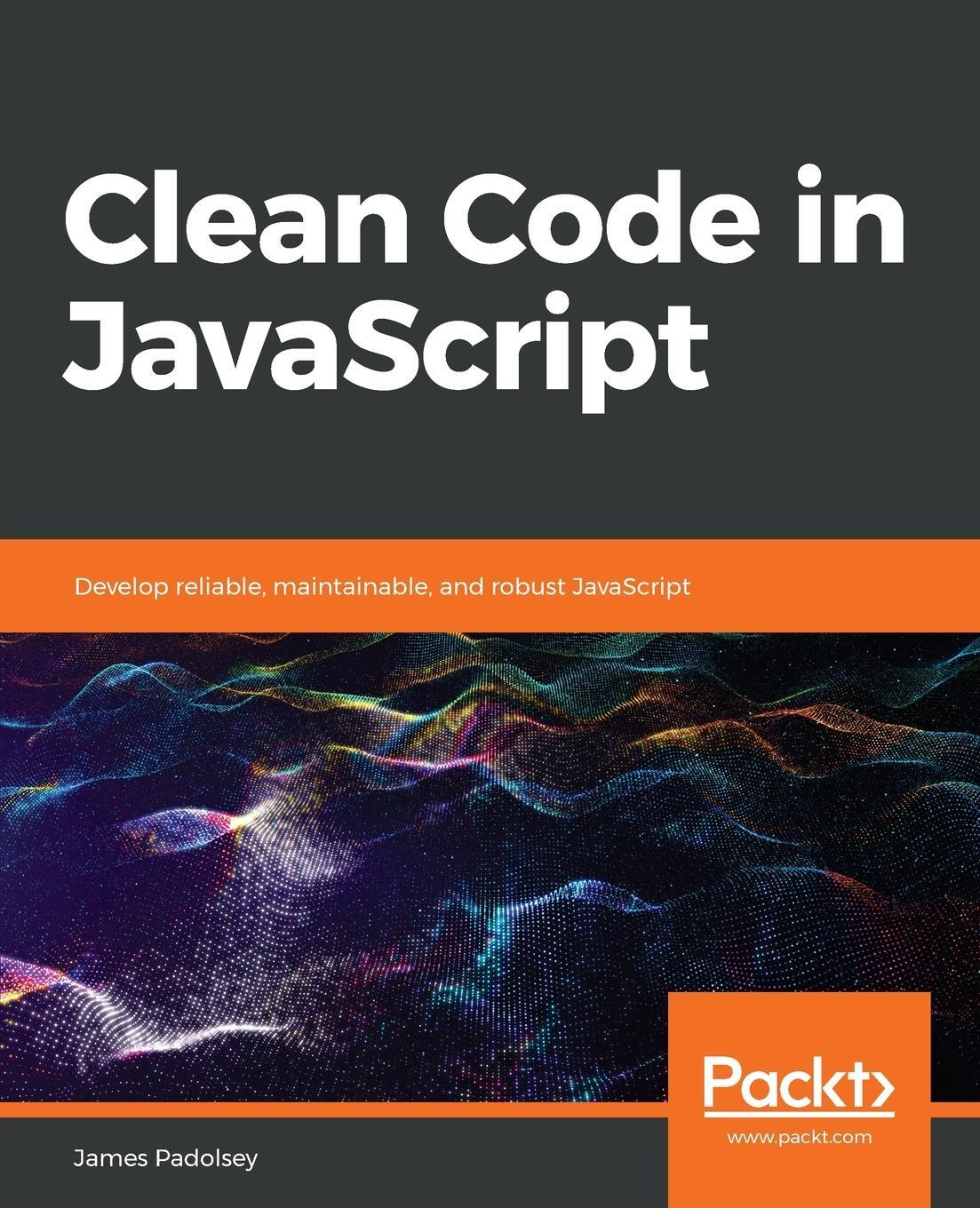 Cover: 9781789957648 | Clean Code in JavaScript | James Padolsey | Taschenbuch | Paperback
