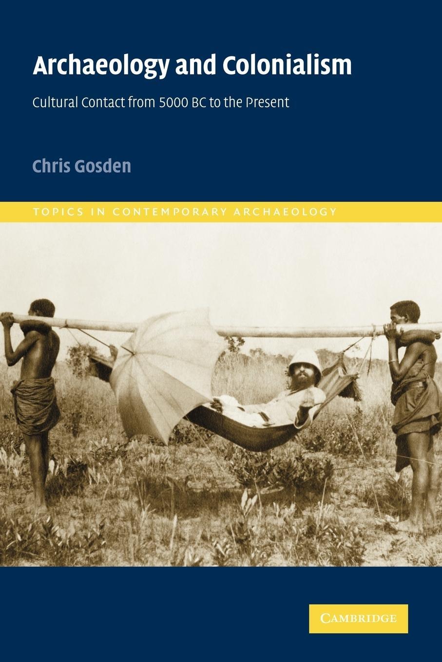 Cover: 9780521787956 | Archaeology and Colonialism | Chris Gosden | Taschenbuch | Paperback