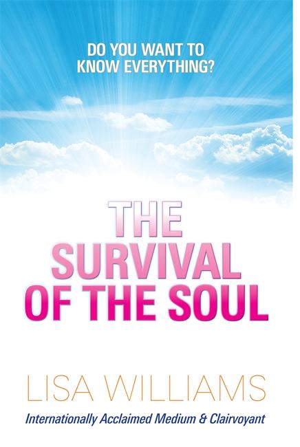 Cover: 9781848502185 | The Survival of the Soul | Do you want to know everything? | Williams