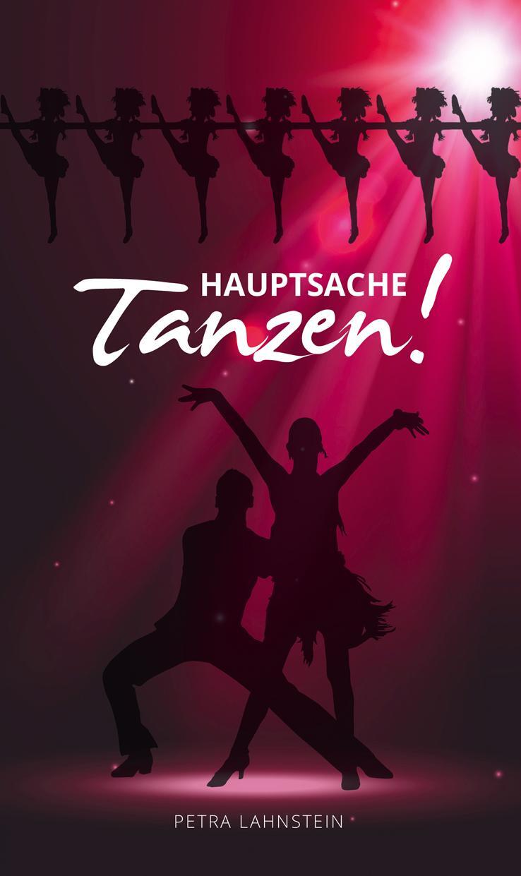 Cover: 9783945067130 | Hauptsache Tanzen | Petra Lahnstein | Taschenbuch | Deutsch | 2016