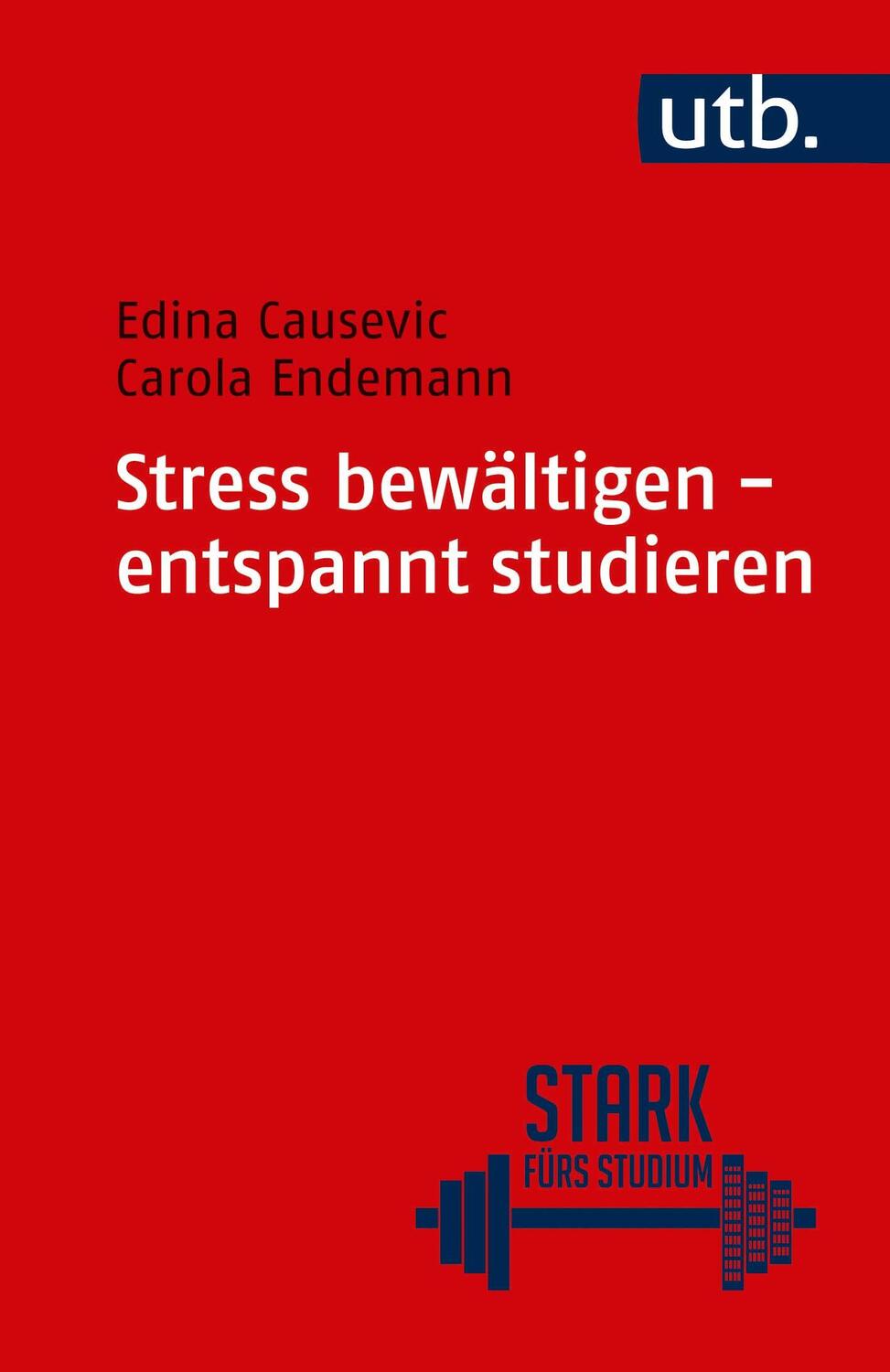 Cover: 9783825250164 | Stress bewältigen - entspannt studieren | Carola Endemann (u. a.)