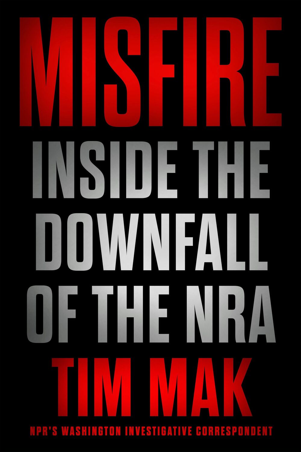 Cover: 9781524746452 | Misfire | Inside the Downfall of the NRA | Tim Mak | Buch | Englisch