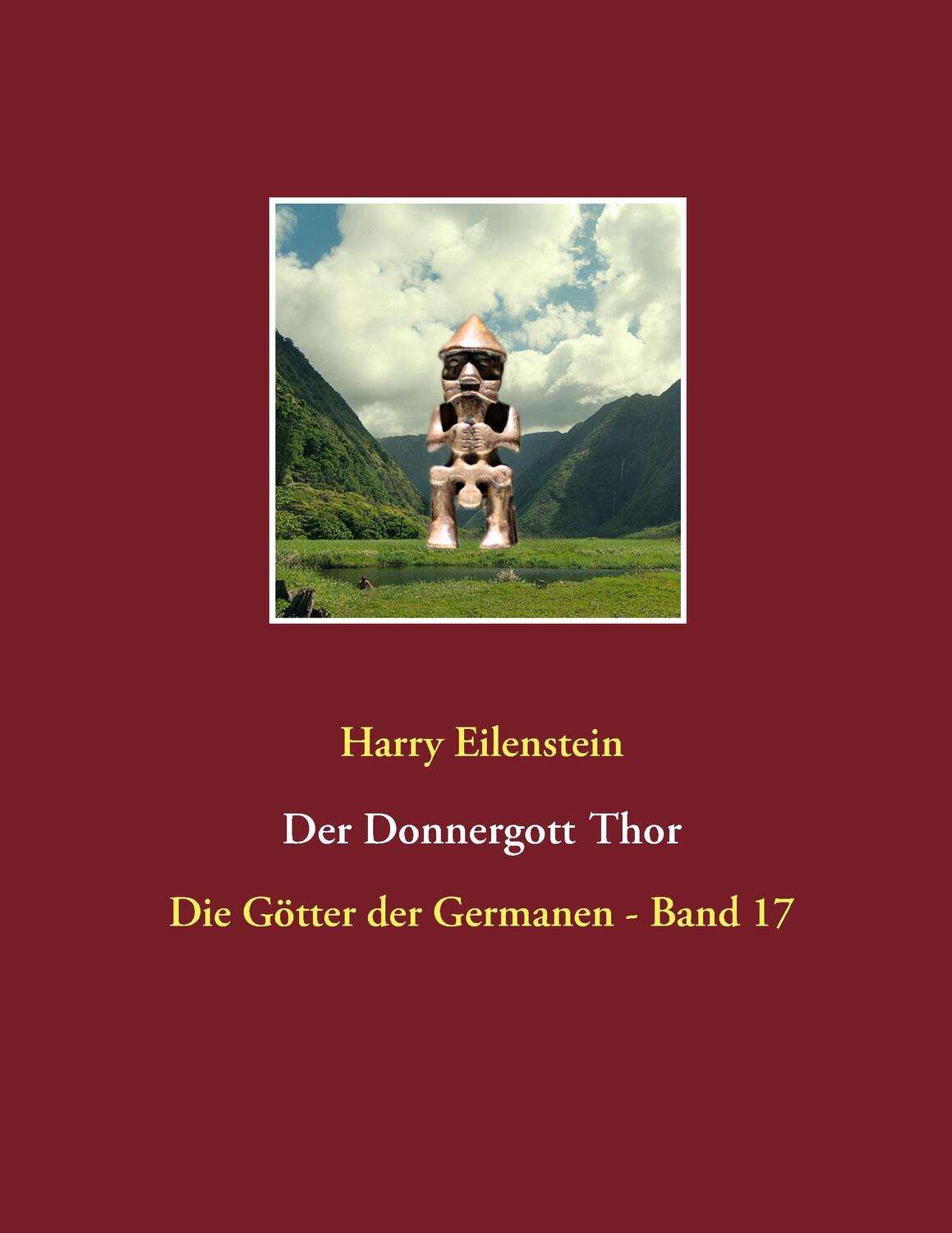 Cover: 9783743109384 | Der Donnergott Thor | Harry Eilenstein | Taschenbuch | Books on Demand