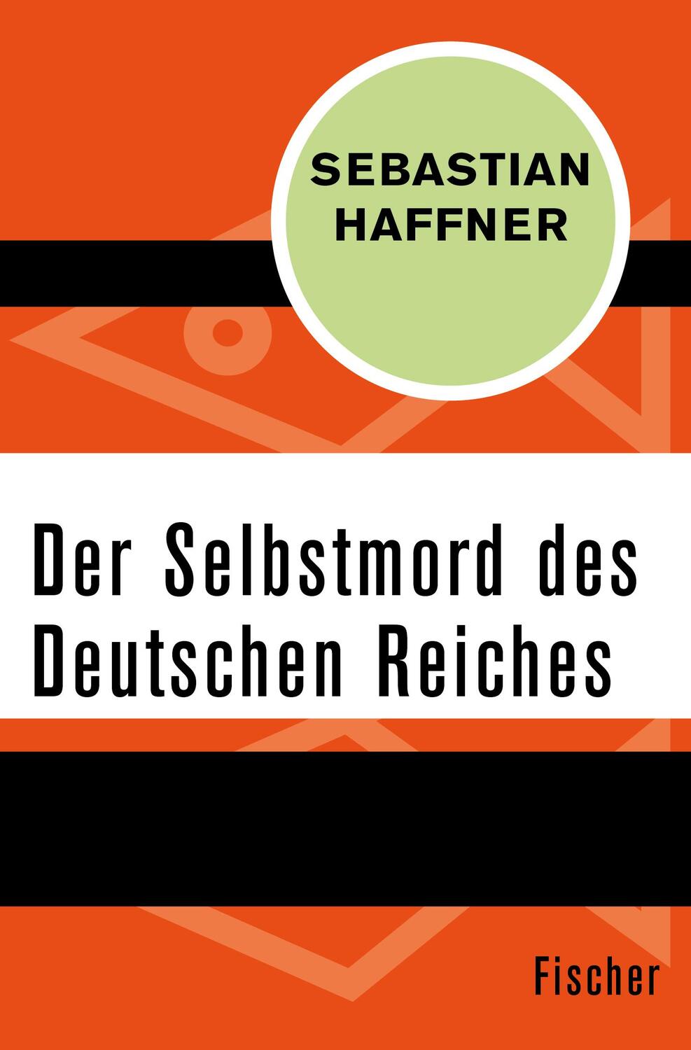 Cover: 9783596310029 | Der Selbstmord des Deutschen Reichs | Sebastian Haffner | Taschenbuch