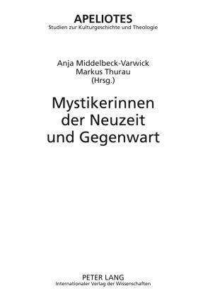 Cover: 9783631593370 | Mystikerinnen der Neuzeit und Gegenwart | Markus Thurau (u. a.) | Buch