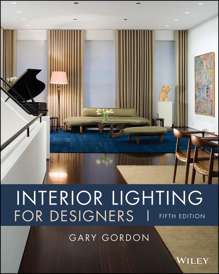Cover: 9780470114223 | Interior Lighting for Designers | Gary Gordon | Buch | 336 S. | 2015