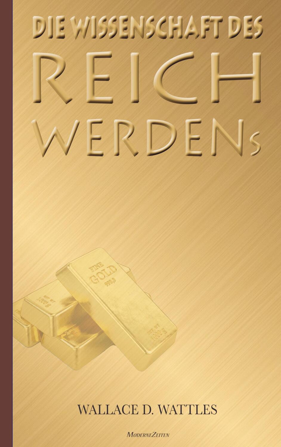 Cover: 9789403672830 | Die Wissenschaft des Reichwerdens | Wallace D. Wattles | Taschenbuch