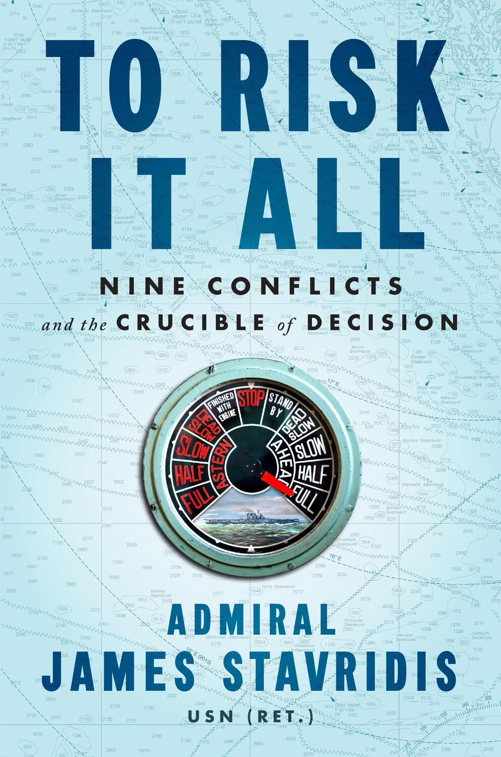Cover: 9780593297742 | To Risk It All | Nine Conflicts and the Crucible of Decision | Buch