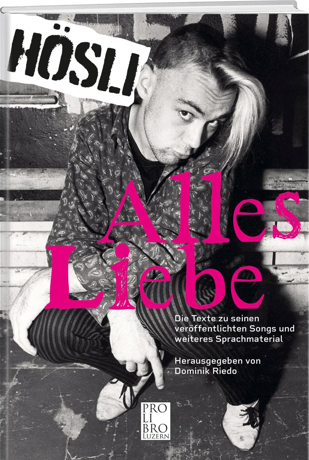 Cover: 9783905927702 | Hösli: Alles Liebe | Thomas Hösli | Buch | Deutsch | 2023 | Pro Libro