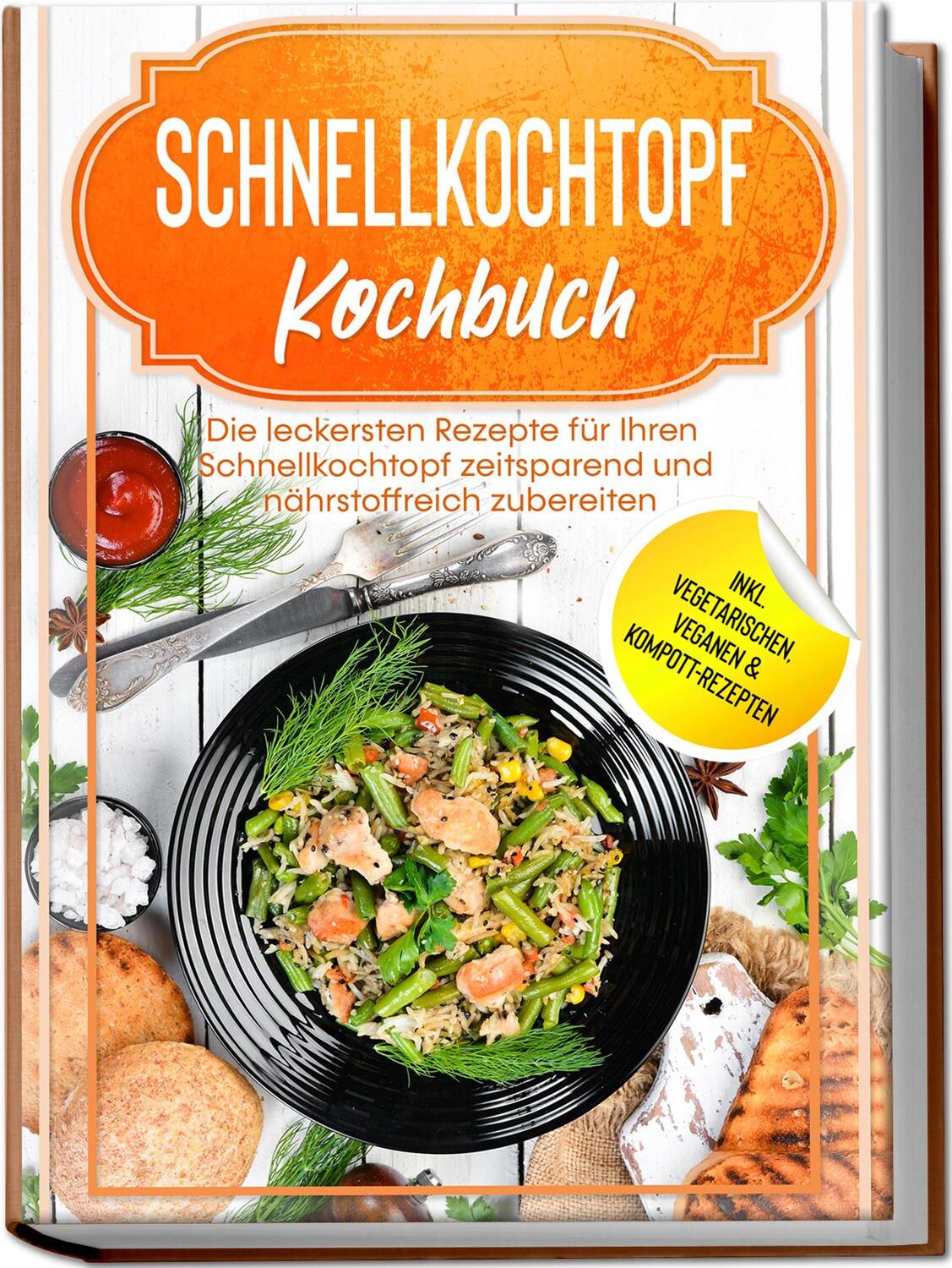 Cover: 9783969300923 | Schnellkochtopf Kochbuch: Die leckersten Rezepte für Ihren...
