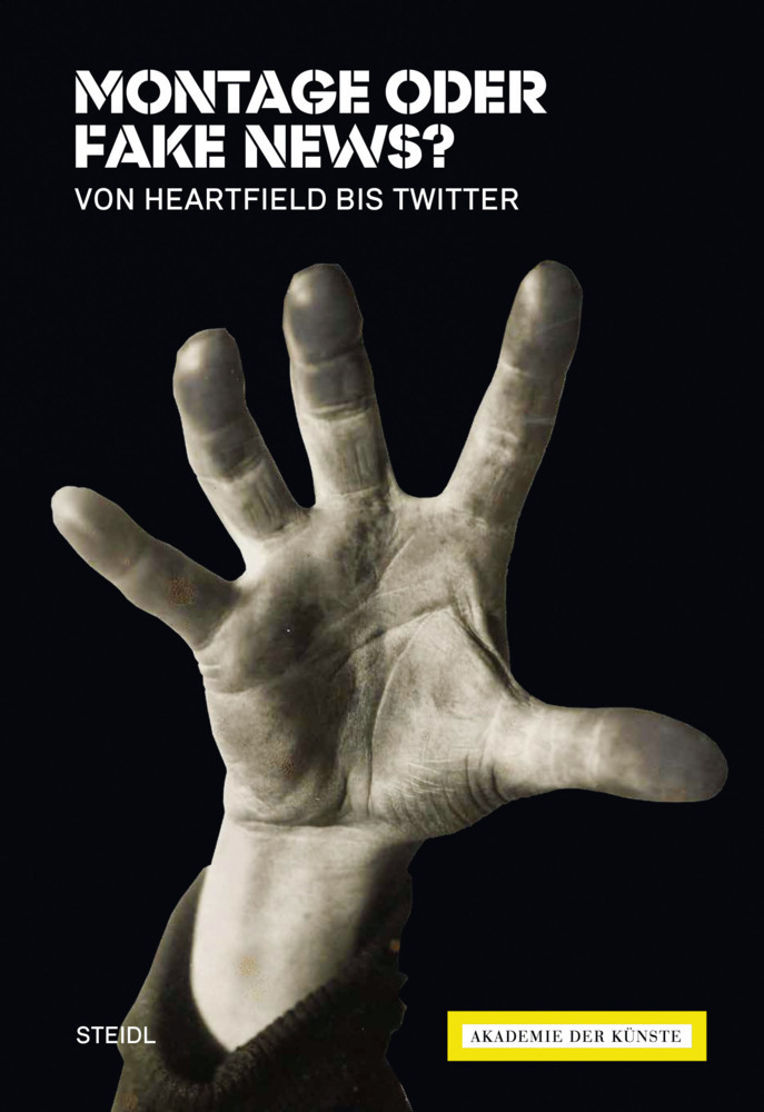 Cover: 9783958299504 | Montage oder Fake News? Von Heartfield bis Twitter | Buch | 264 S.