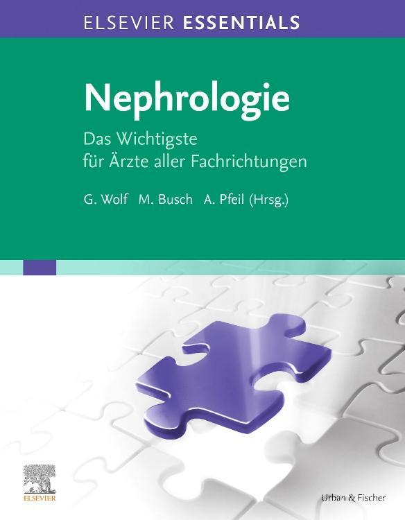 Cover: 9783437216916 | ELSEVIER ESSENTIALS Nephrologie | Gunter Wolf (u. a.) | Taschenbuch