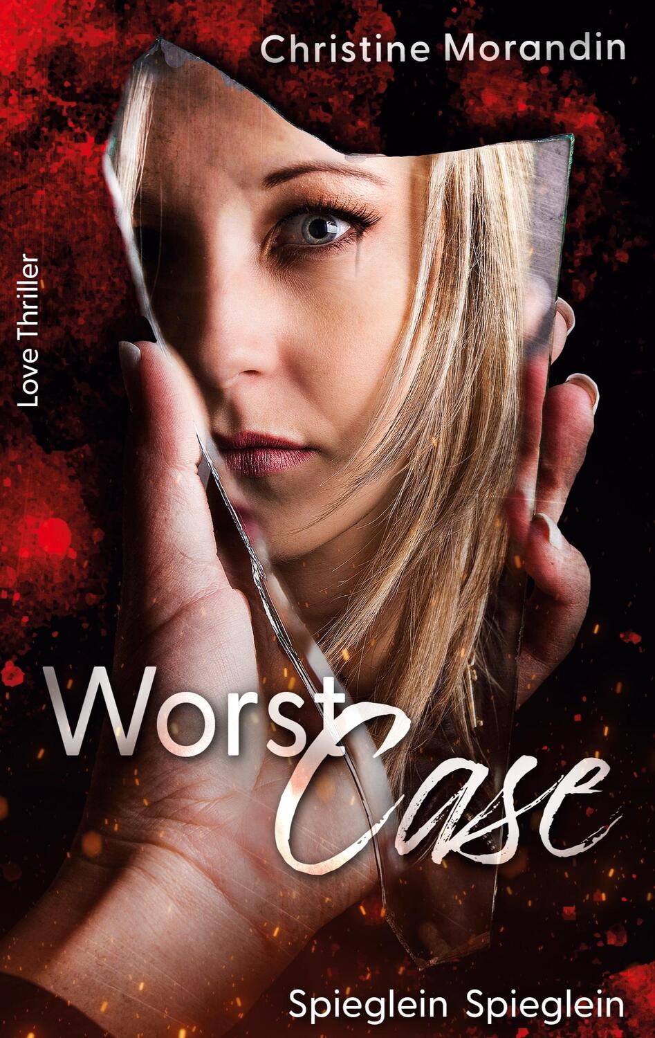Cover: 9783740734817 | Worst Case | Spieglein Spieglein | Christine Morandin | Taschenbuch
