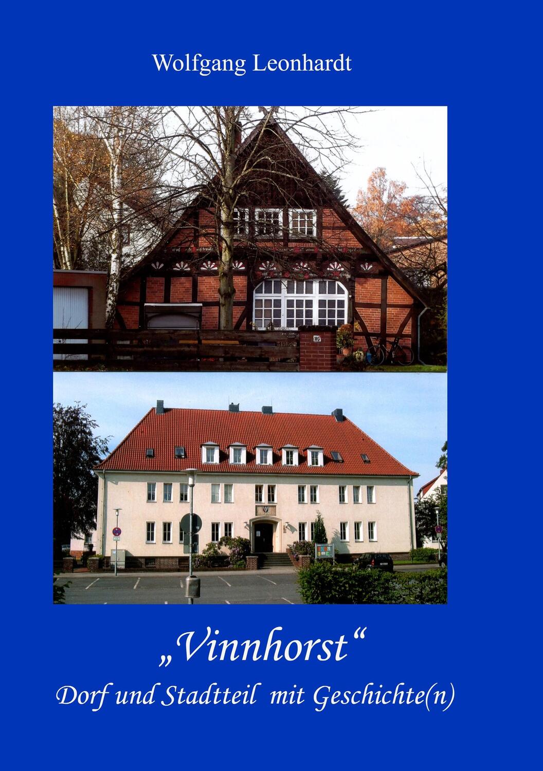 Cover: 9783735768414 | Vinnhorst | Dorf und Stadtteil mit Geschichte(n) | Wolfgang Leonhardt