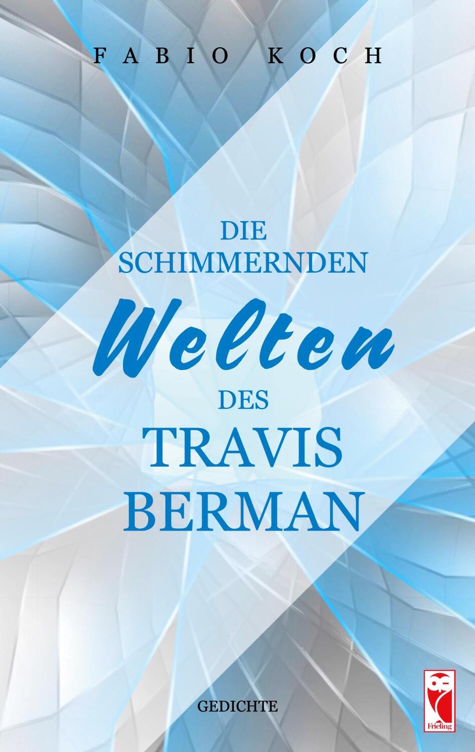 Cover: 9783828038240 | Die schimmernden Welten des Travis Berman | Gedichte | Fabio Koch