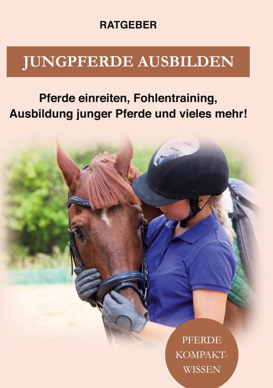 Cover: 9783752620658 | Jungpferde ausbilden | Pferde Kompaktwissen | Buch | 120 S. | Deutsch