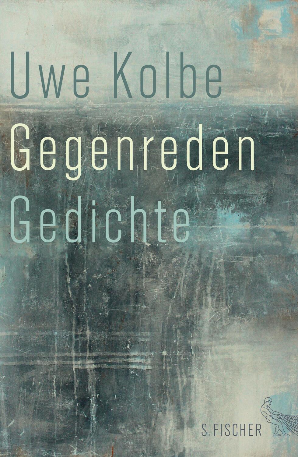 Cover: 9783100014566 | Gegenreden | Gedichte, Literatur (deutschsprachig) | Uwe Kolbe | Buch