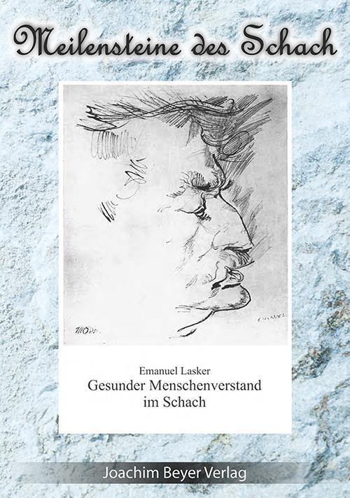 Cover: 9783940417831 | Gesunder Menschenverstand im Schach | Emanuel Lasker | Taschenbuch