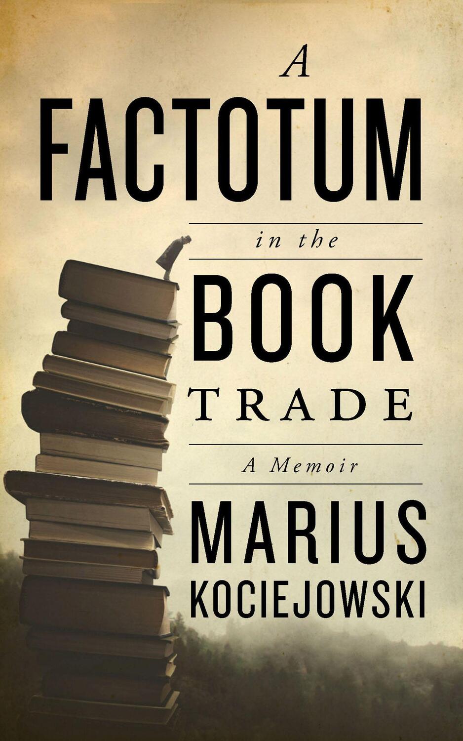 Cover: 9781771964562 | A Factotum in the Book Trade | Marius Kociejowski | Taschenbuch | 2022