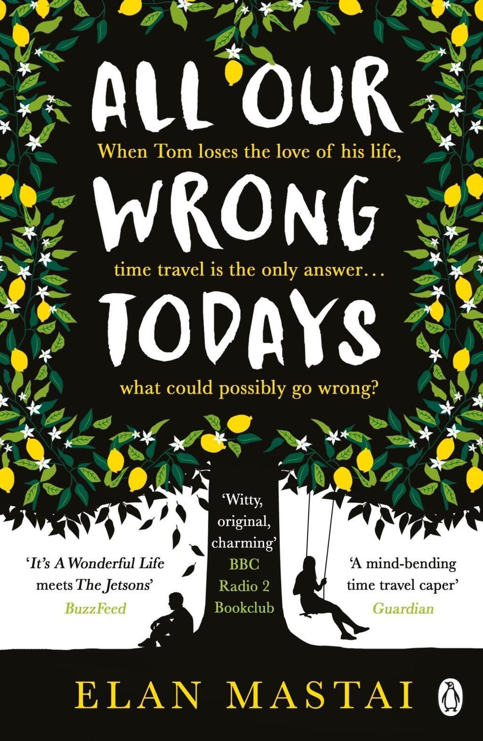 Cover: 9781405927024 | All Our Wrong Todays | A BBC Radio 2 Book Club Choice 2017 | Mastai