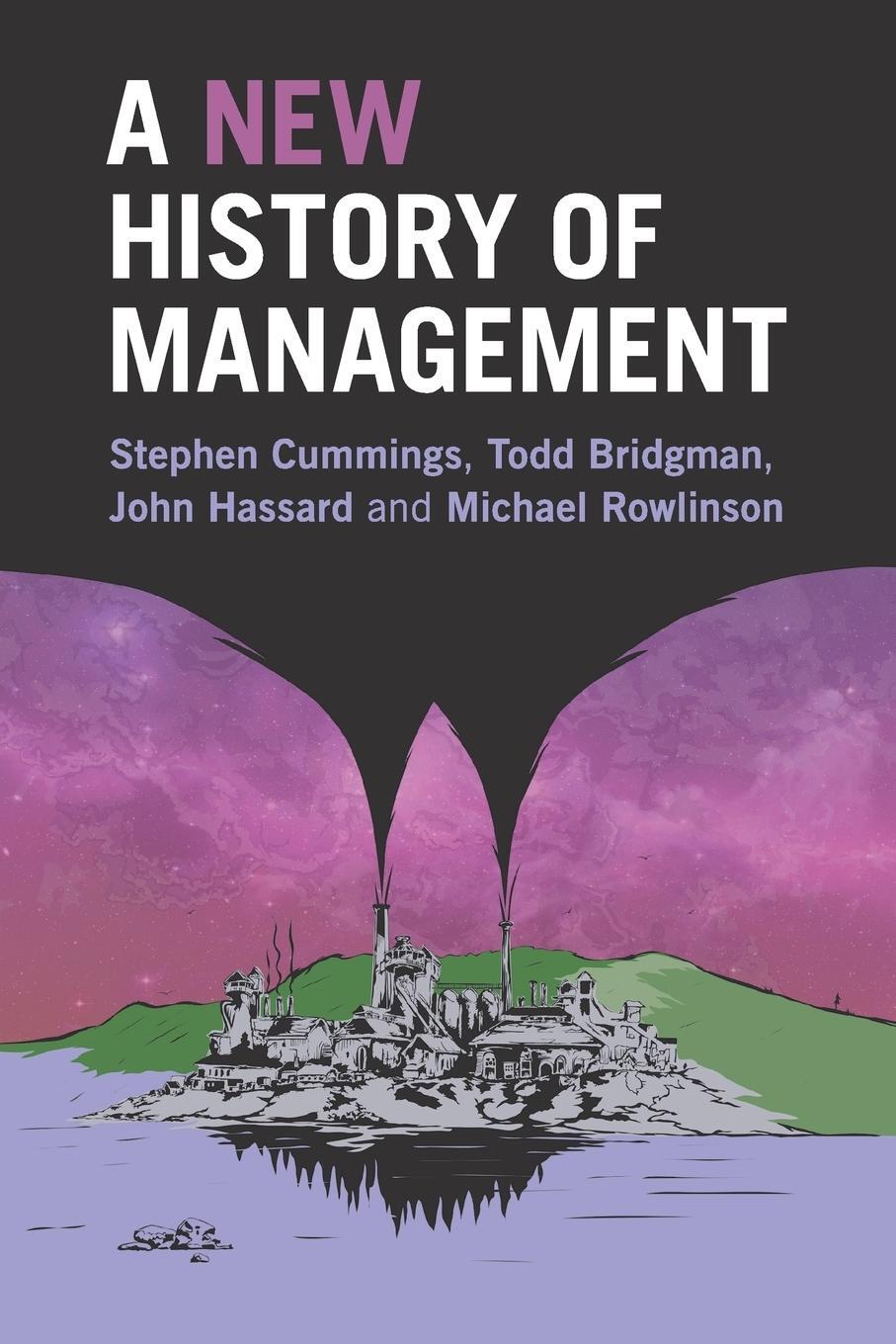 Cover: 9781316502907 | A New History of Management | Stephen Cummings (u. a.) | Taschenbuch