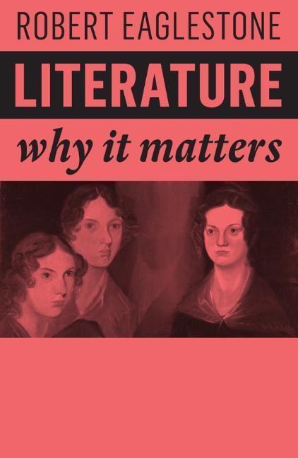 Cover: 9781509532322 | Literature | Why It Matters | Robert Eaglestone | Taschenbuch | 160 S.