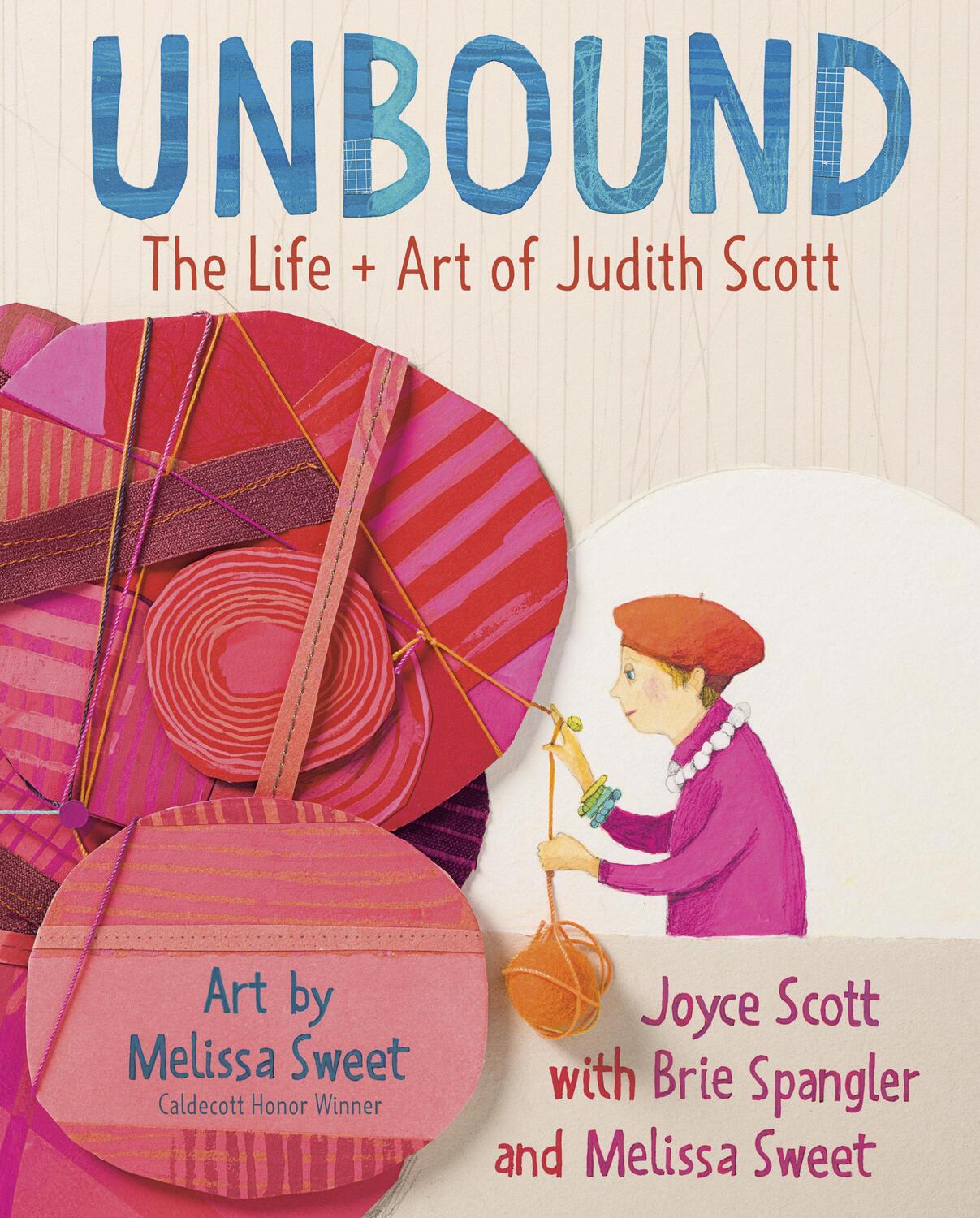 Cover: 9780525648116 | Unbound: The Life and Art of Judith Scott | Brie Spangler (u. a.)