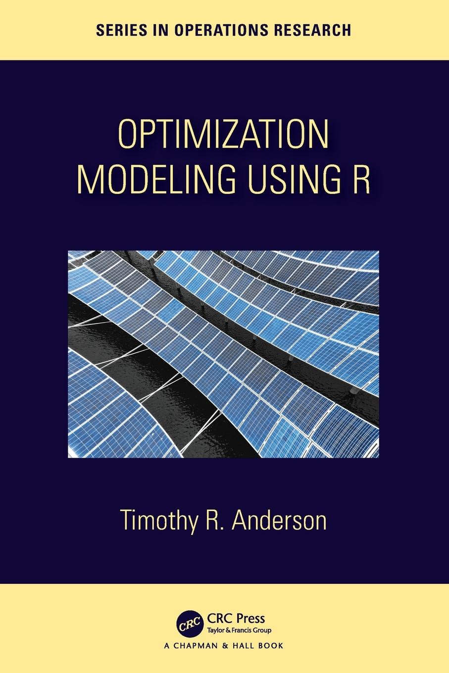 Cover: 9781032290768 | Optimization Modelling Using R | Timothy R. Anderson | Taschenbuch