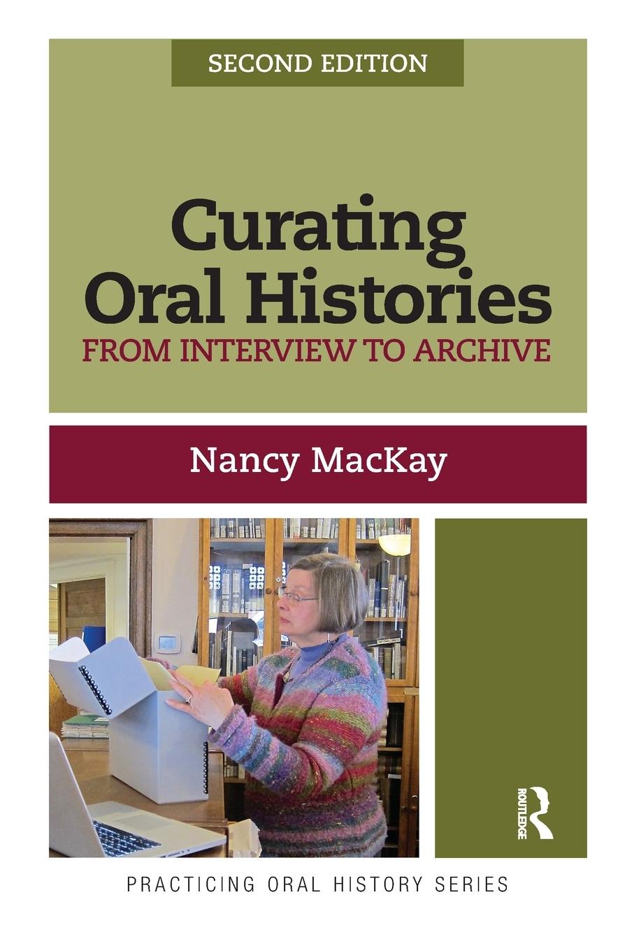 Cover: 9781611328561 | Curating Oral Histories | From Interview to Archive | Nancy Mackay